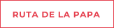 RUTA DE LA PAPA